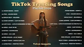TikTok Viral Acoustic Songs 2026 💗🎧 | Best English Love Playlist