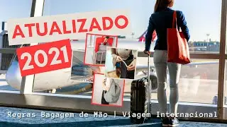 REGRAS DE BAGAGEM DE MÃO PARA VOO INTERNACIONAL 2021 COMPLETO