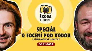 Škoda to nechytit 41-2025: SPECIÁL o focení pod vodou s Petrem J. Juračkou