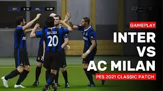 GAMEPLAY : INTER VS AC MILAN | PES 2021 Classic Patch V2.0.2 Update 2006 #nostalgia