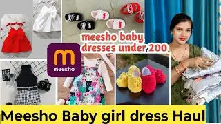 ''Under ₹200 Meesho Baby girl dress Haul| Cutest Baby girl dress from Meesho