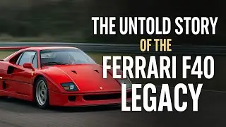 The Untold Story of the Ferrari F40 Legacy