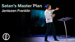 Satan's Master Plan | Pastor Jentezen Franklin