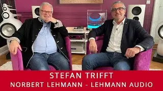 Stefan trifft | Norbert Lehmann GF Lehmann Audio | Kopfhörer-Verstärker