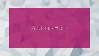 Victoria Barr - appearance