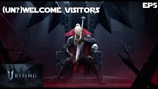 (Un?)Welcome Visitors to Our Fledgling Base - V Rising 5