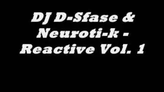 DJ D Sfase & Neuroti k   Reactive Vol  1