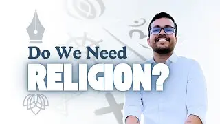 Can Faith REALLY Unite What Religion Divides? | Do We Even Need Religion? Or is Faith Enough?