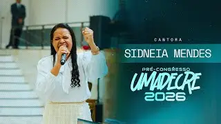 SIDNÉIA MENDES | PRÉ-CONGRESSO UMADECRE | 2026