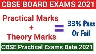 CBSE Practical Exams Date 2021 | CBSE Board Exams 2021|CBSE BOard Practical Marking Scheme