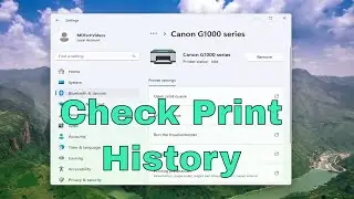 How to Check Print History in Windows 11/10 [Guide]