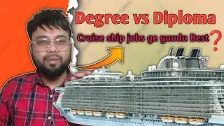 🚢⚓Degree vs Diploma &ndash; Cruise Ship Job ge Yavdu Best?Full Details ✌️✌️💯💯💵💵💵🇮🇳🇮🇳