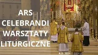 Warsztaty Liturgiczne ArsCelebrandi 2021