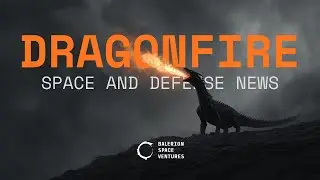 Starship V3 Stacked, Sierra Nails SDA Milestone: Dragonfire Space News