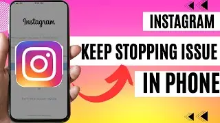 How To Fix Instagram &ldquo;Keep Stopping&rdquo; Issue In Phone | Android & iPhone (2026)
