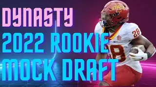 2022 Dynasty Rookie Mock Draft | 2021 Dynasty Fantasy Football