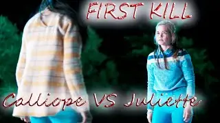 First Kill. Fight Juliette & Calliope. / Первое убийство. Драка Джульетты и Каллиопы.