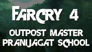 Far Cry 4 - Outpost Master - Pranijagat School - Gold Medal - Xbox One