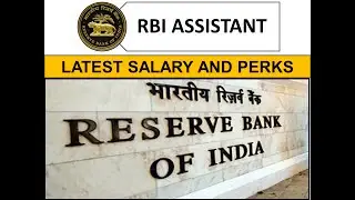 RBI ASSISTANT SALARY LATEST 2025-2026 | LATEST SALARY, PERKS DETAILS