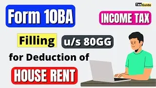 How to File Form 10BA u/s 80GG | Form 10BA filing process for deduction of House Rent | Form 10BA