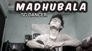 Madhubala||SG DANCER||New Song 