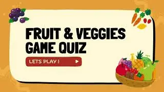 Fruits and Vegetables Quiz for Kids | Fun Learning Game