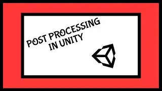 Unity Post Processing Tutorial 2022