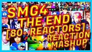 [80+ REACTORS] SMG4: THE END - REACTION MASHUP - VERY EMOTIONAL - GOODBYE SMG4 - [ACTION REACTION]