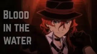 Bungou Stray Dogs [AMV] - Blood In The Water 🔫