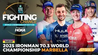 Precision Fuel & Hydration IRONMAN 70.3 World Championship Ep1 | A Fighting Chance presented by HOKA
