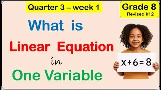 Linear Equation in One Variable Math 8 Matatag Third (3rd) quarter Week 1 math 8 matatag