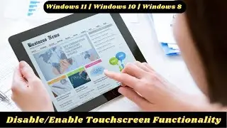 How to Disable / Enable Touchscreen Functionality Windows 11 | Windows 10 | Windows 8