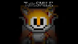 Tails.SMILE - Developer Playthrough