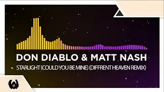 [Electro/Dubstep] - Don Diablo & Matt Nash - Starlight (Could You Be Mine) (Different Heaven Remix)