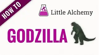 How To Make GODZILLA In Little Alchemy 1