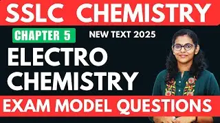 SSLC CHEMISTRY // CHAPTER 5 //ELECTROCHEMISTRY EXAM MODEL QUESTIONS //NEW TEXT  2025