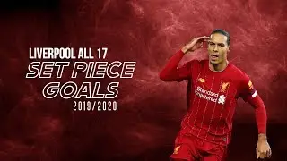 Liverpool - All 17 Set Piece Goals So Far in 2019/2020 | HD