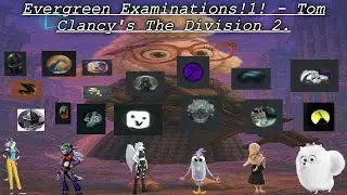 Evergreen Examinations!1! - Tom Clancy's The Division 2/Roblox.