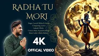 Radha Tu Mori - Radha Krishna New Bhajan | Latest Beautiful Song 2025 | Albela Melody 