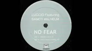 DJ Luccio Featuring Sandy Wilhelm &ndash; No Fear (Steve Angello Remix)