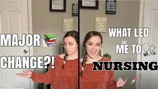 WHY I CHANGED MY MAJOR | What Led Me to Nursing