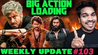 Weekly Updates #103 - King Gears Up For Action | Ranveer Singh Exits Don 3? | Varanasi
