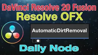 DaVinci Resolve 20 Fusion Automatic Dirt Removal Node