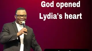 God opened Lydia&rsquo;s heart - Book of Acts