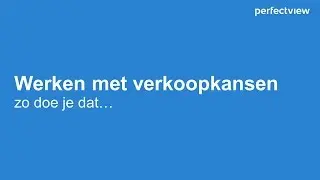 Werken met verkoopkansen