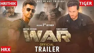 WAR Movie Official Trailer | Hrithik Roshan | Tiger Shroff | Vaani Kapoor | Hrithik Vs Tiger Trailer