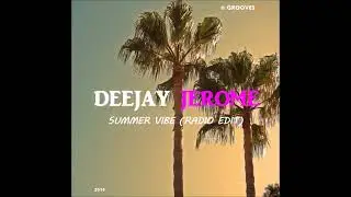 Deejay Jerome - Summer Vibe (Radio Edit)