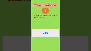 question - 1 pega interview questions #pega #agents #queueprocessor #pega interview questions