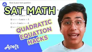 SAT MATH: 3 Essential Quadratic Equation Hacks &bull; AceIt