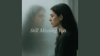 Still Missing You